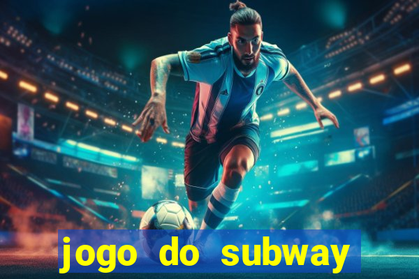 jogo do subway surf de ganhar dinheiro